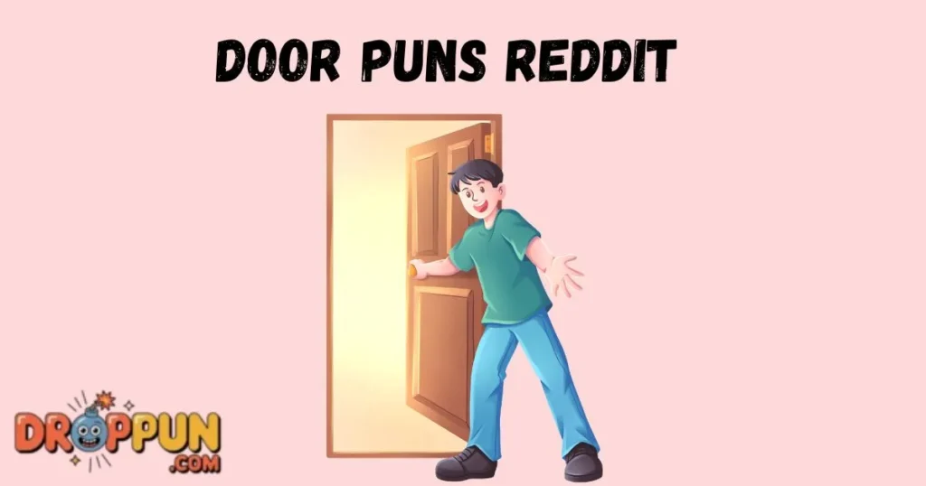Door Puns Reddit