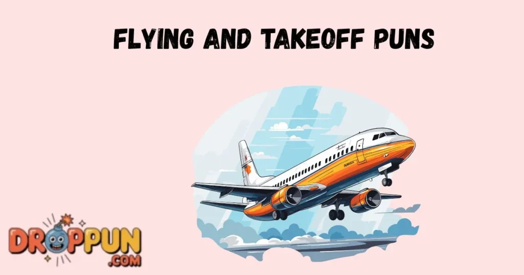 Flying And Takeoff Puns