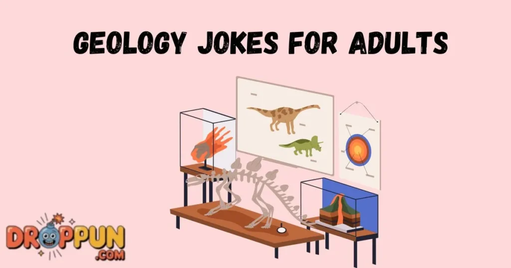 Geology Jokes For Adults