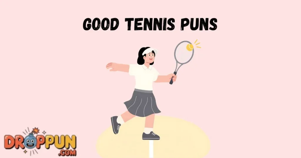 Good Tennis Puns