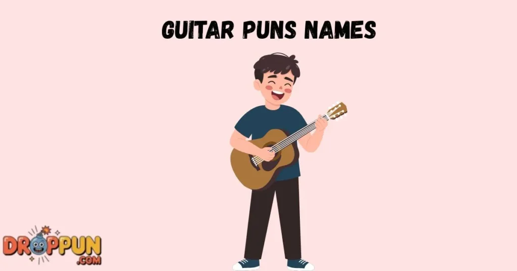 Guitar Puns Names
