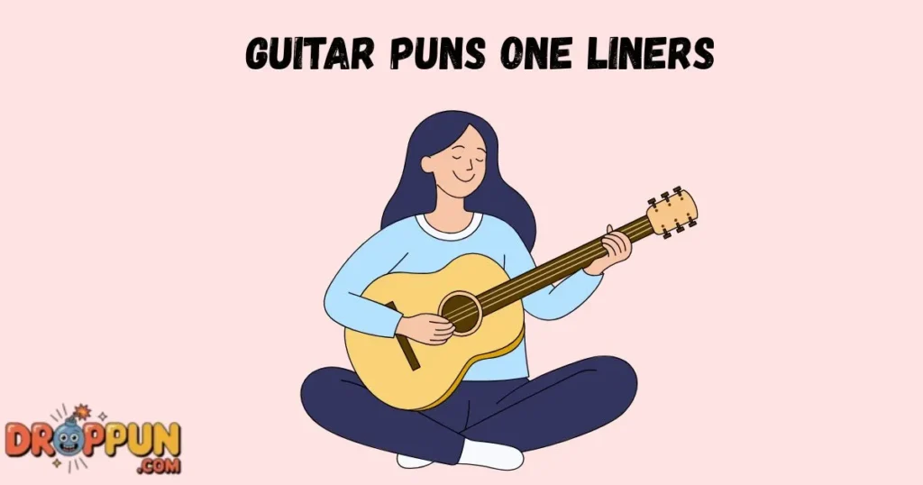 Guitar Puns One Liners