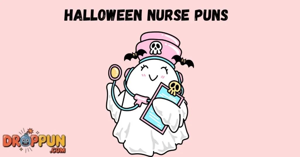 Halloween Nurse Puns