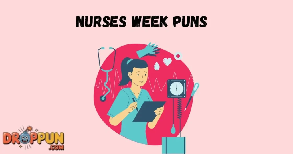 Nurses Week Puns