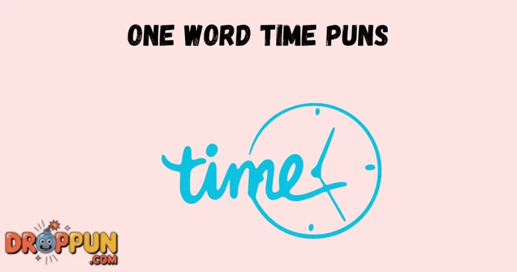 One Word Time Puns