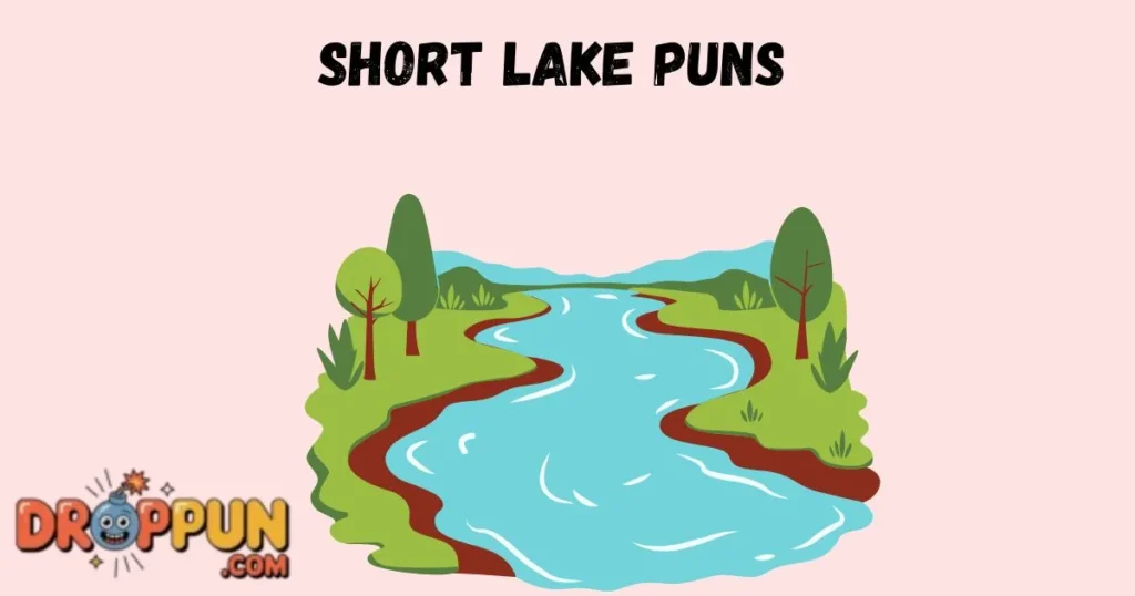 Short Lake Puns