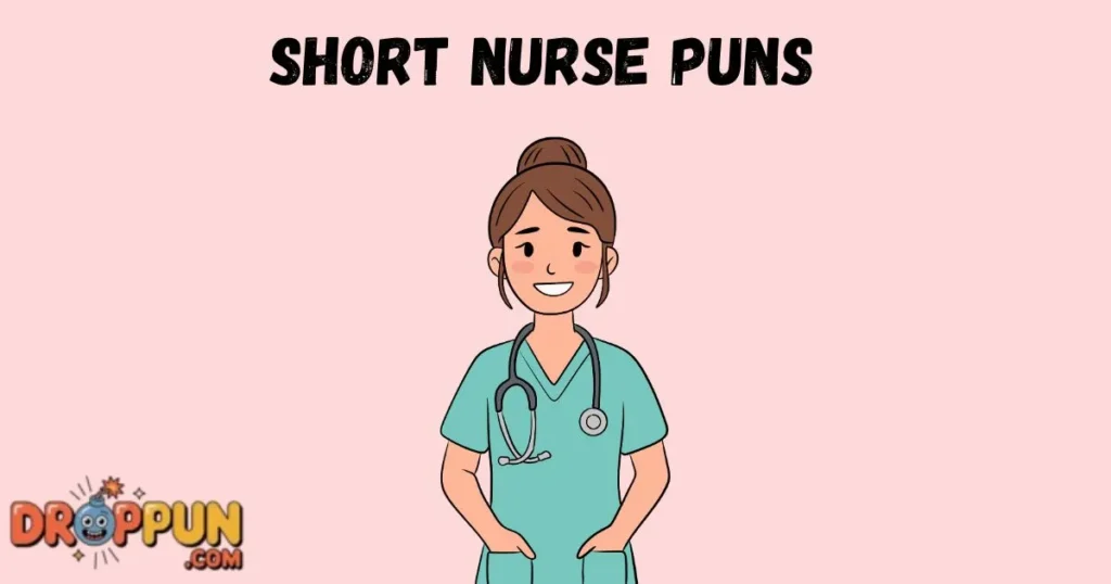 Short Nurse Puns