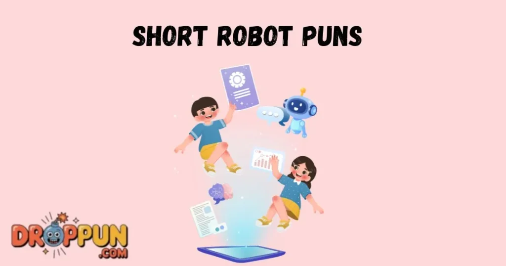 Short Robot Puns