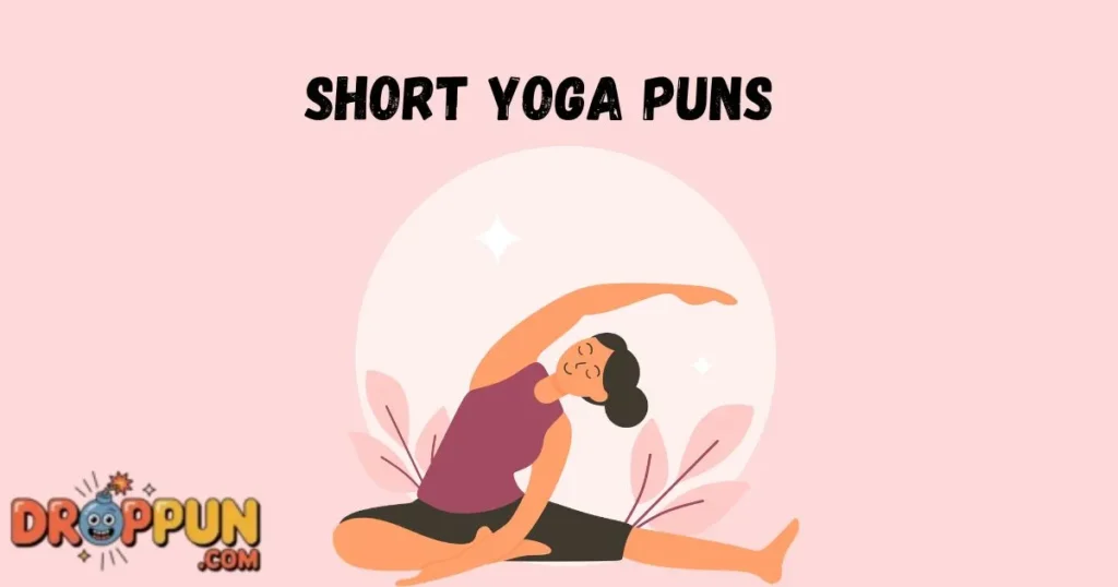 Short Yoga Puns
