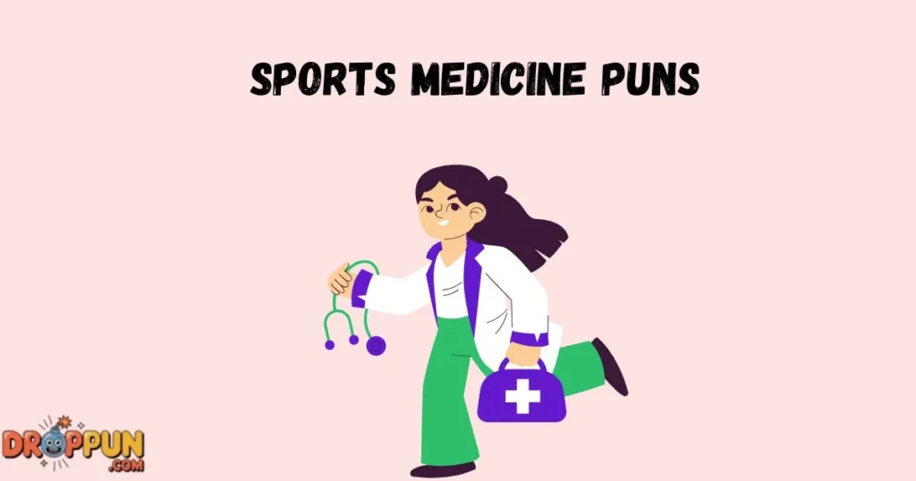 Sports Medicine Puns