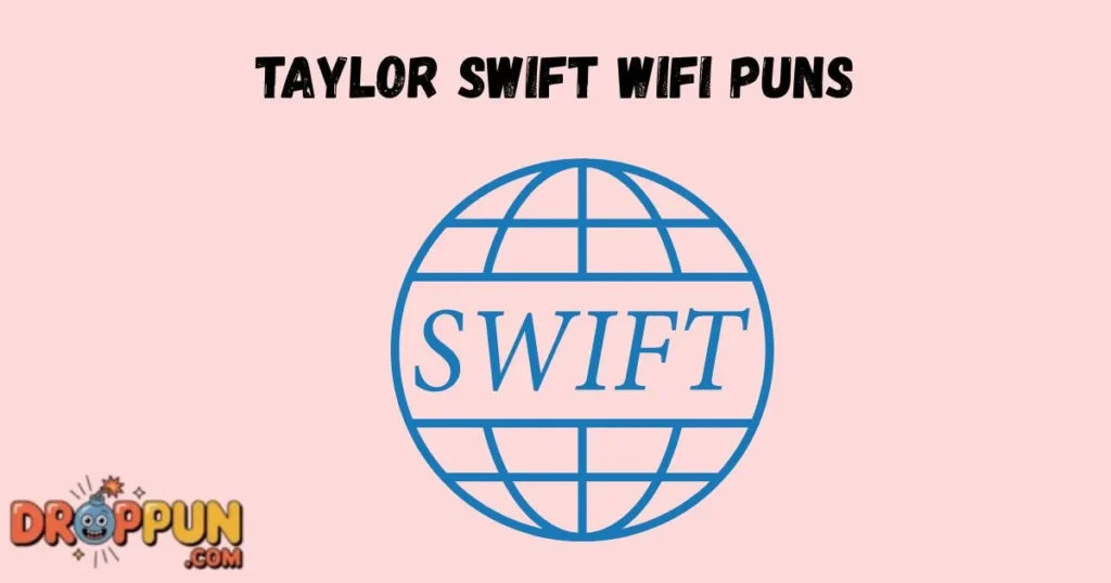 Taylor Swift Wifi Puns