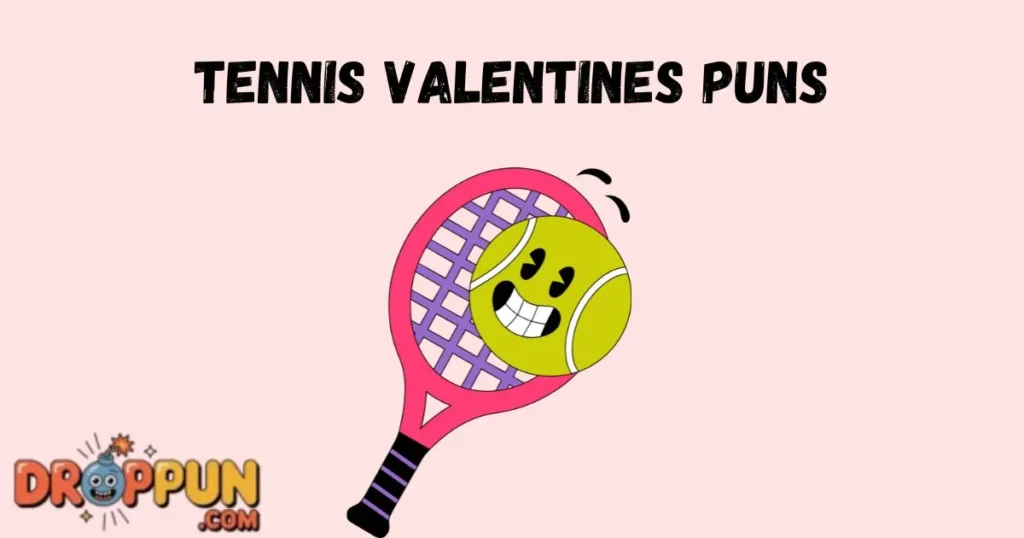 Tennis Valentines Puns