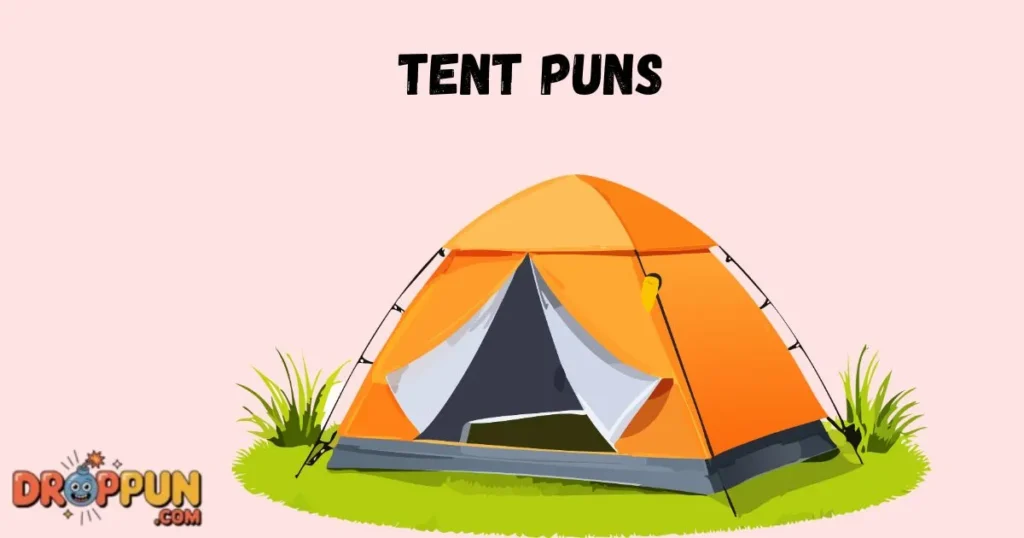 Tent Puns