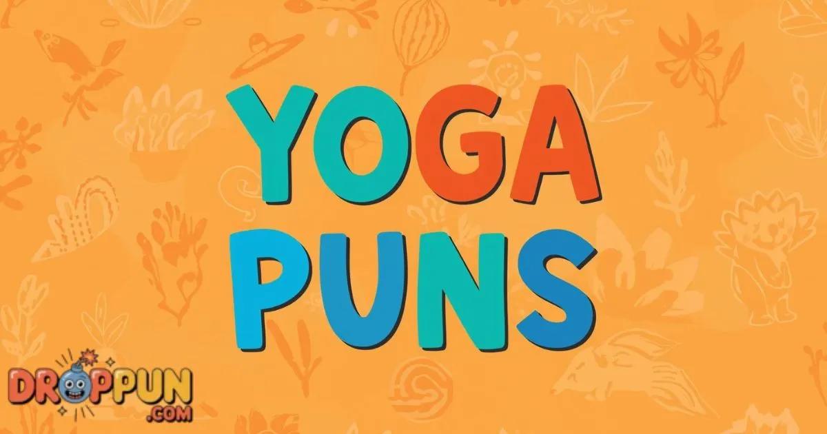 350+ Yoga Puns That Keep the Good Vibes Flowing [2026]
