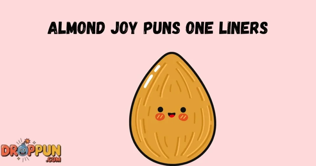 Almond Joy Puns One Liners