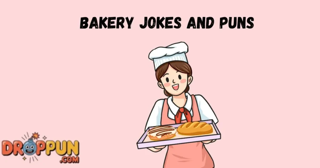 Bakery Jokes And Puns