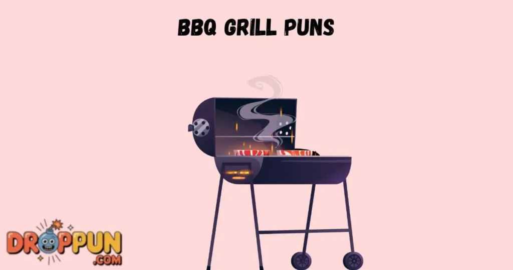 Bbq Grill Puns