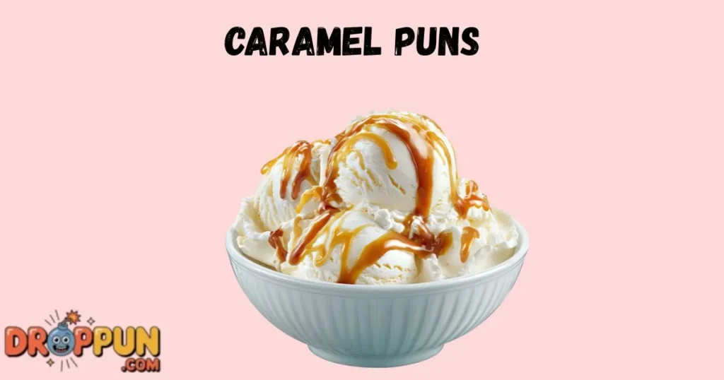 Caramel Puns