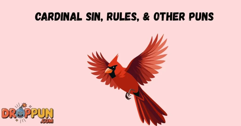 Cardinal Sin Rules And Other Puns