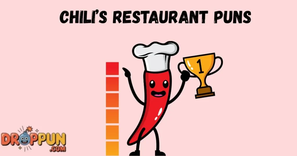Chilis Restaurant Puns