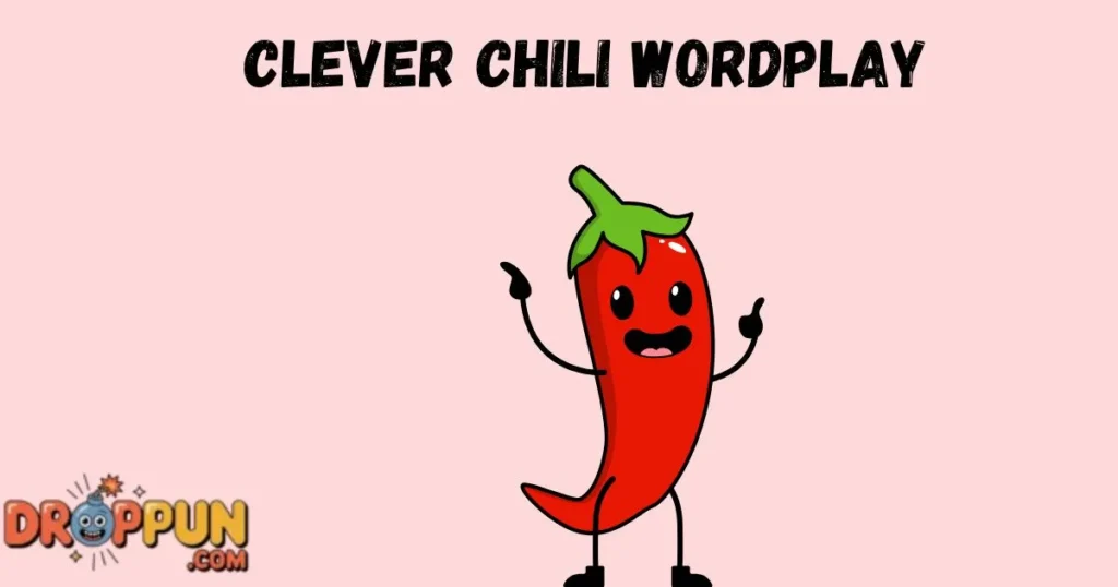 Clever Chili Wordplay