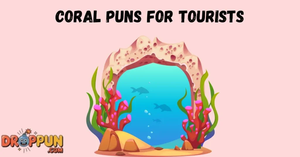 Coral Puns For Tourists