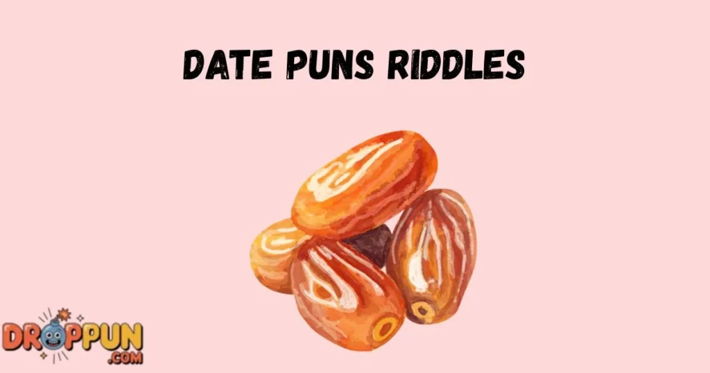 Date Puns Riddles