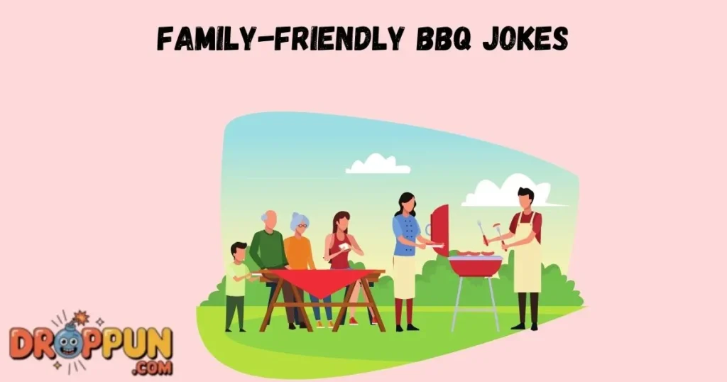 Family Friendly Bbq Jokes