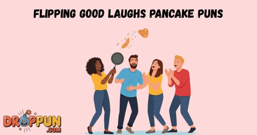 Flipping Good Laughs Pancake Puns