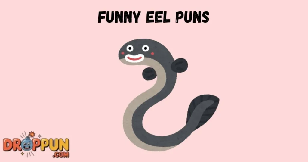 Funny Eel Puns