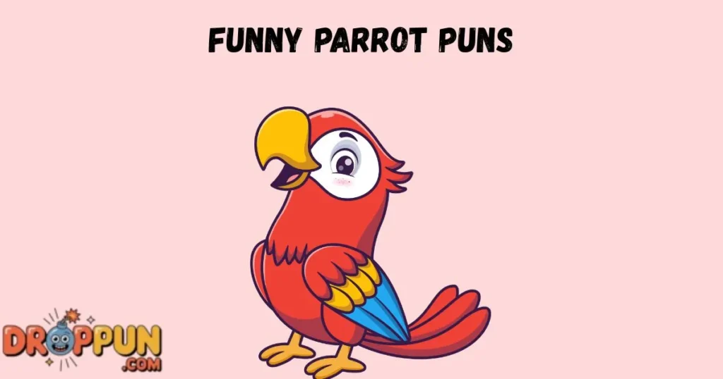 Funny Parrot Puns