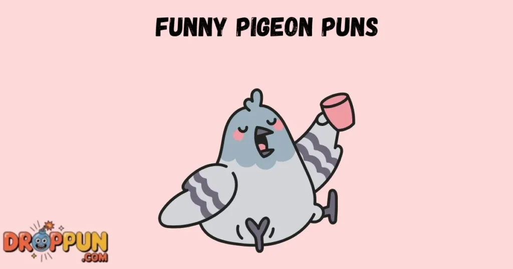 Funny Pigeon Puns
