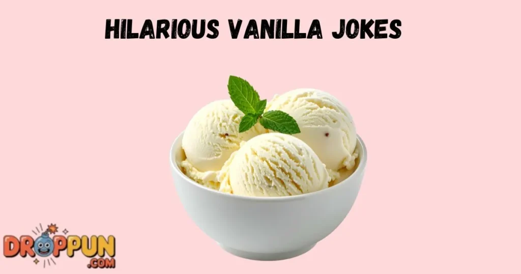 Hilarious Vanilla Jokes