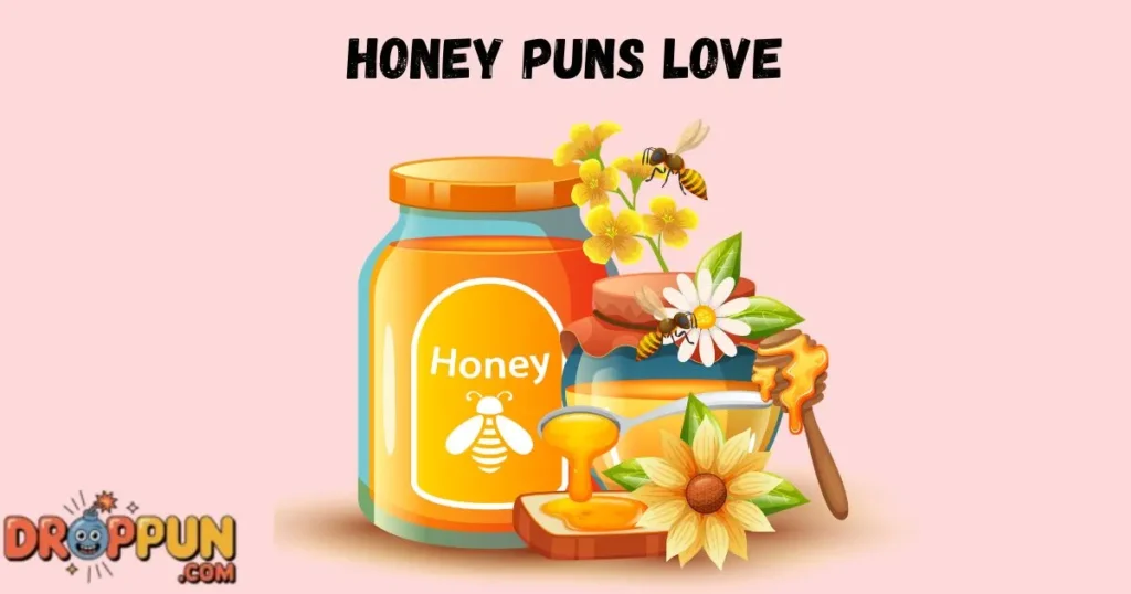 Honey Puns Love