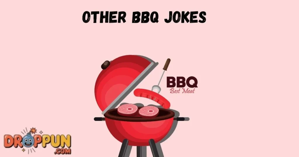 Other Bbq Jokes