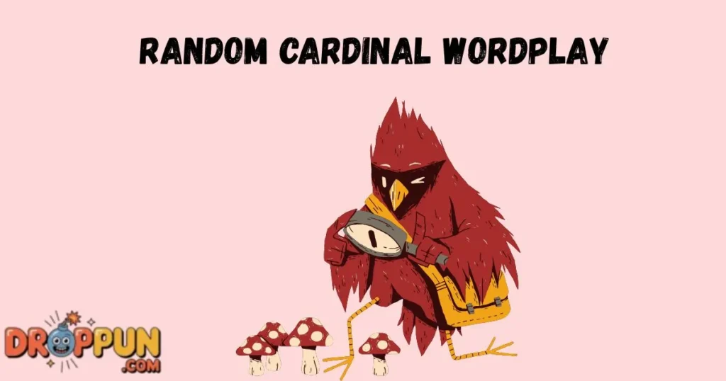 Random Cardinal Wordplay