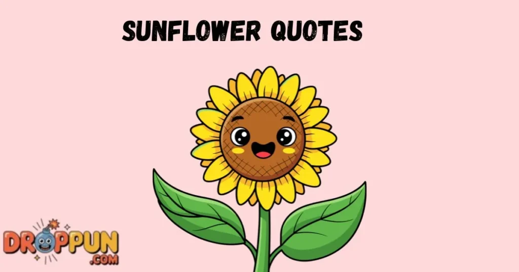 Sunflower Quotes