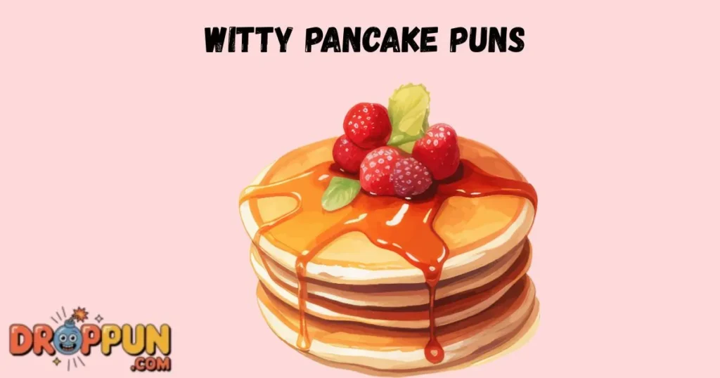 Witty Pancake Puns