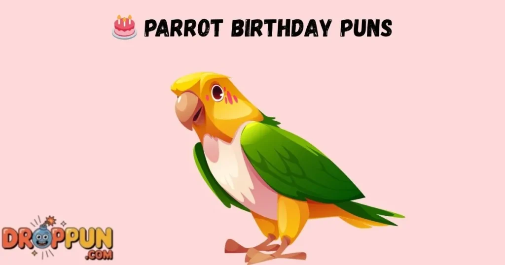 🎂 Parrot Birthday Puns