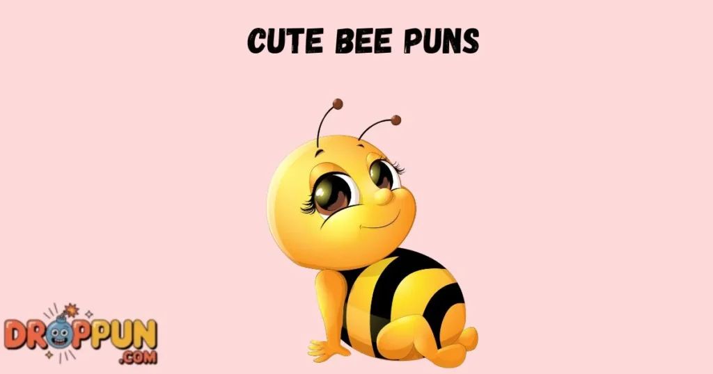Cute Bee Puns