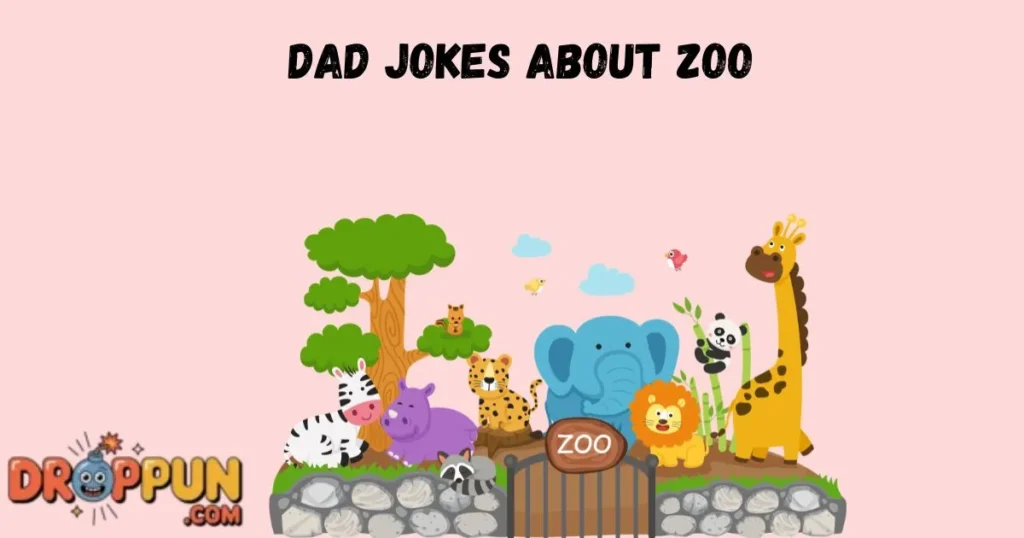 Dad Jokes About Zoo