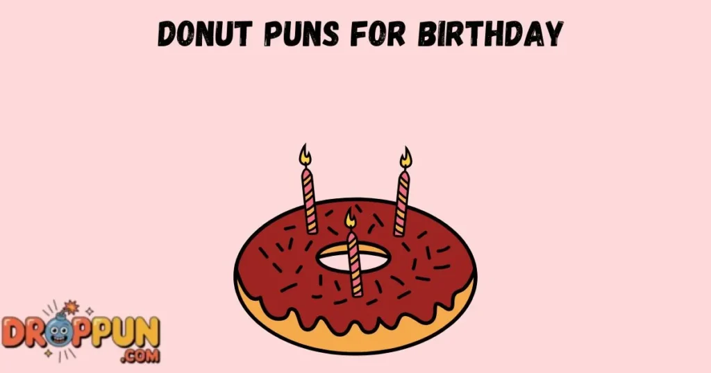 Donut Puns For Birthday