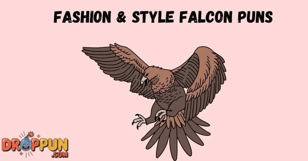 Fashion And Style Falcon Puns