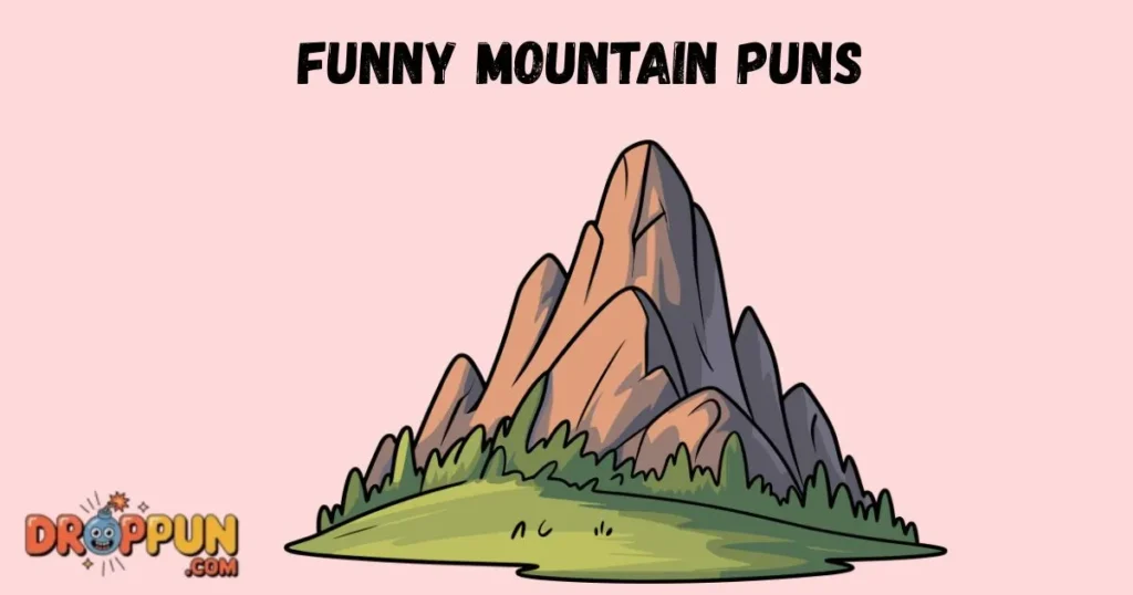 Funny Mountain Puns