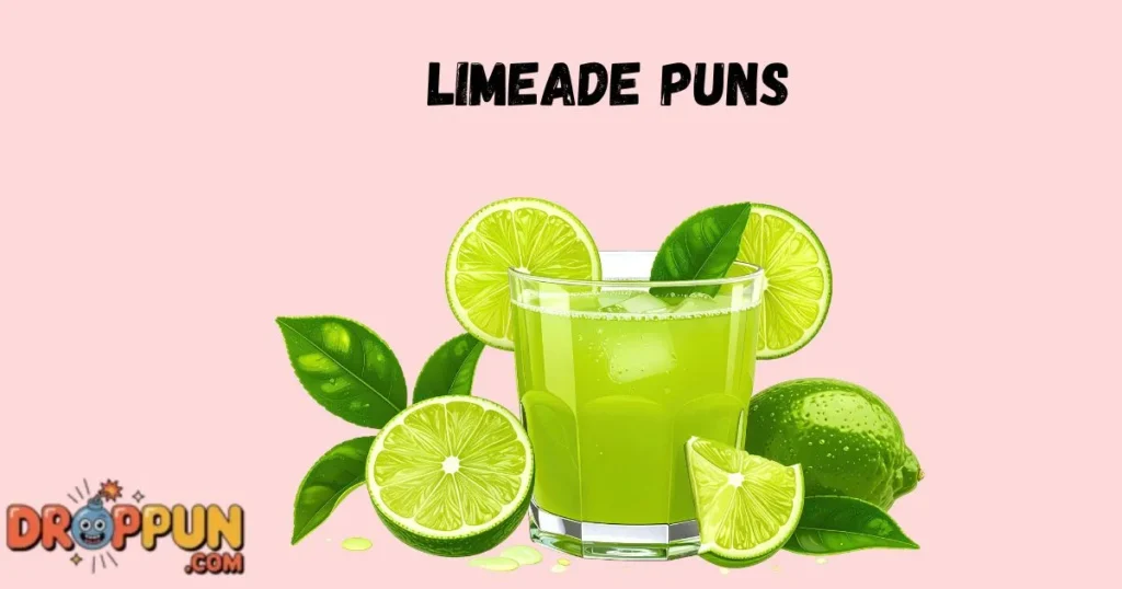 Limeade Puns