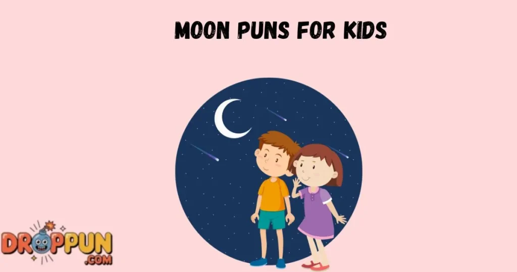 Moon Puns For Kids
