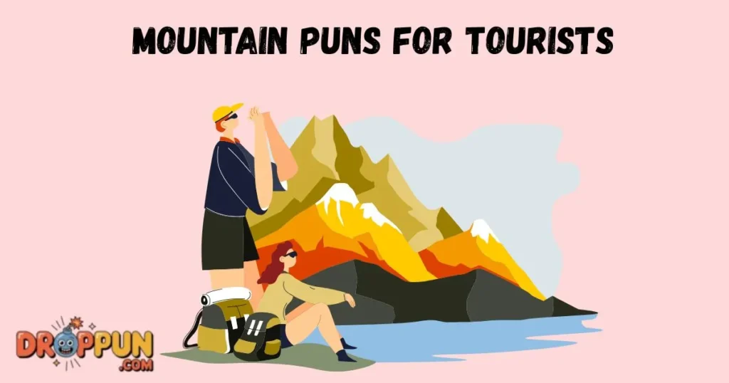 Mountain Puns For Tourists