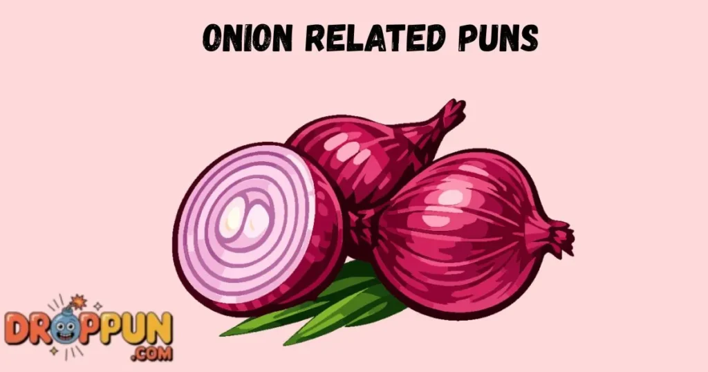 Onion Related Puns