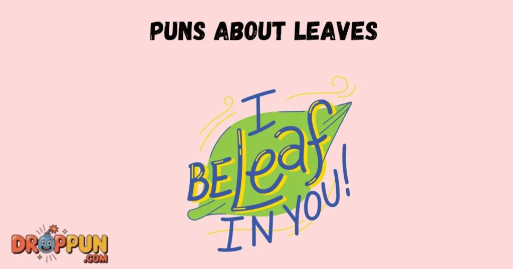 Puns About Leaves