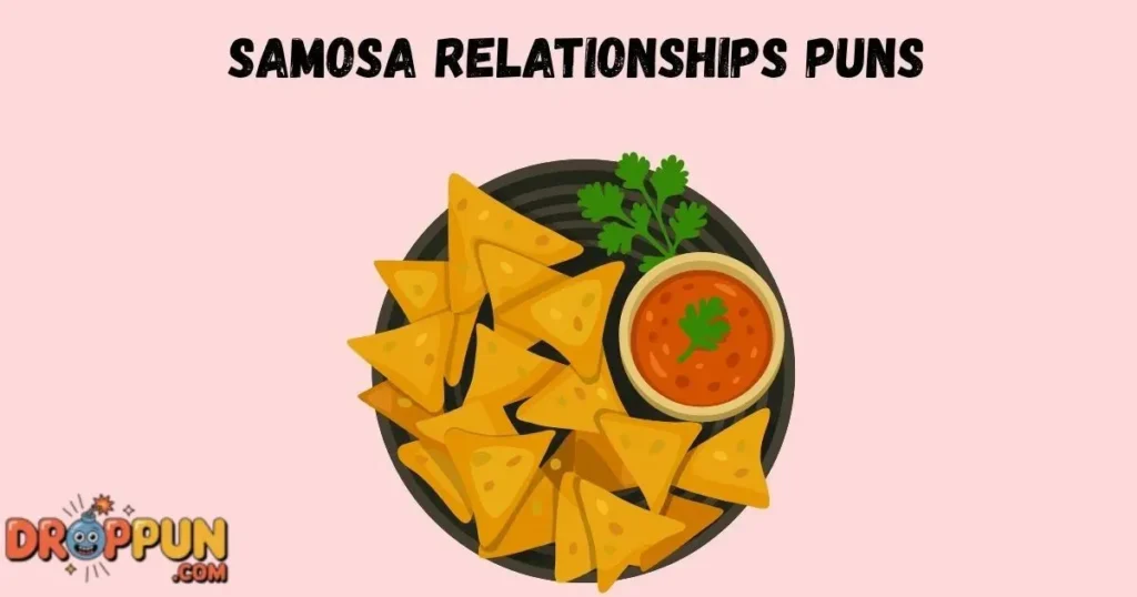Samosa Relationships